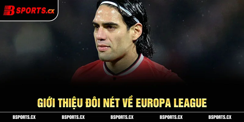 Giới thiệu đôi nét về Europa League